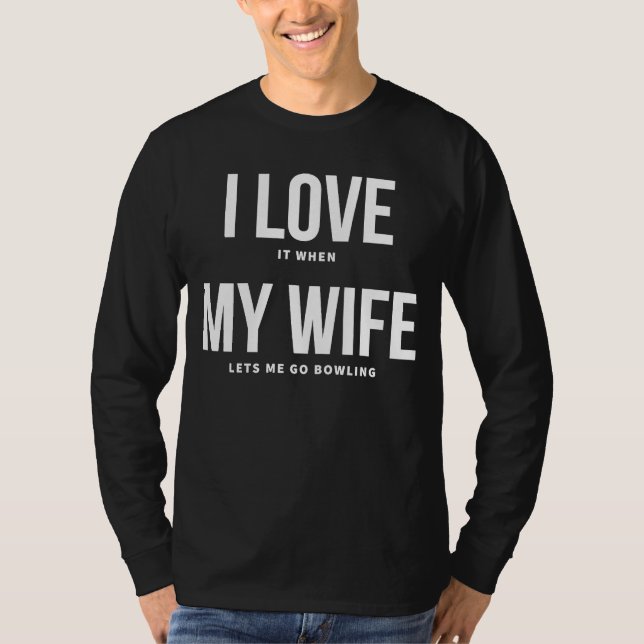 Camiseta Amo A Mi Esposa Jugando Bowling (Anverso)