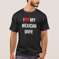 Camiseta "Amo a mi esposa mexicana"