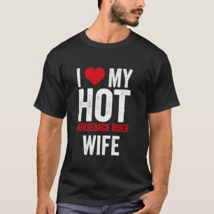 Camiseta Amo a mi esposa montadora de caballos caliente