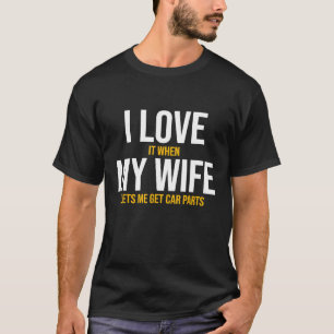 Camiseta Amo a mi esposa Piezas de auto Esposo mecánico aut