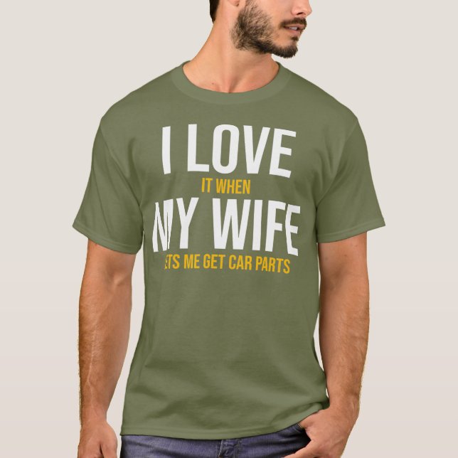 Camiseta Amo A Mi Esposa Piezas De Auto Funny Mecánico Auto (Anverso)