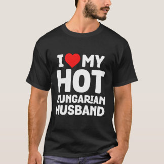 Camiseta Amo a mi esposo húngaro caliente Gracioso Hungría 