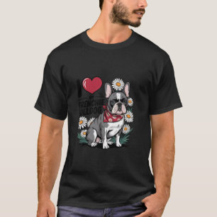 Camiseta Amo a mi frenchie bulldog amante de los perros mam