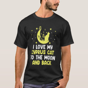 Camiseta Amo a mi gato Chipre hasta el gato de la luna gati