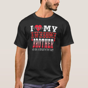 Camiseta Amo A Mi Hermano Increíble Y Sí Me Compró