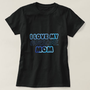 Camiseta Amo A Mi Hermosa Mamá