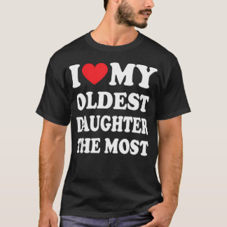 Camiseta Amo a mi hija mayor la