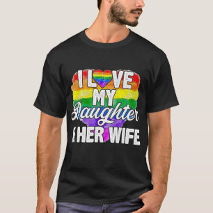 Camiseta Amo A Mi Hija Y A Su Esposa Los Derechos De Los Ga