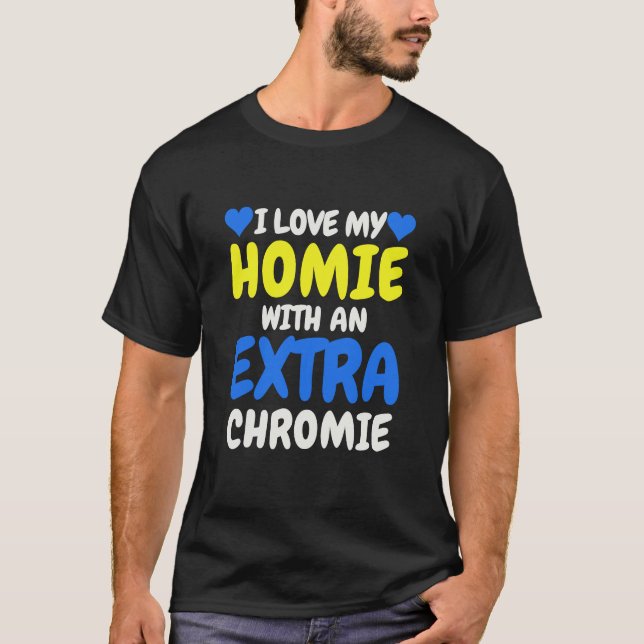 Camiseta "Amo a mi homie con cromo extra" inclusivo (Anverso)