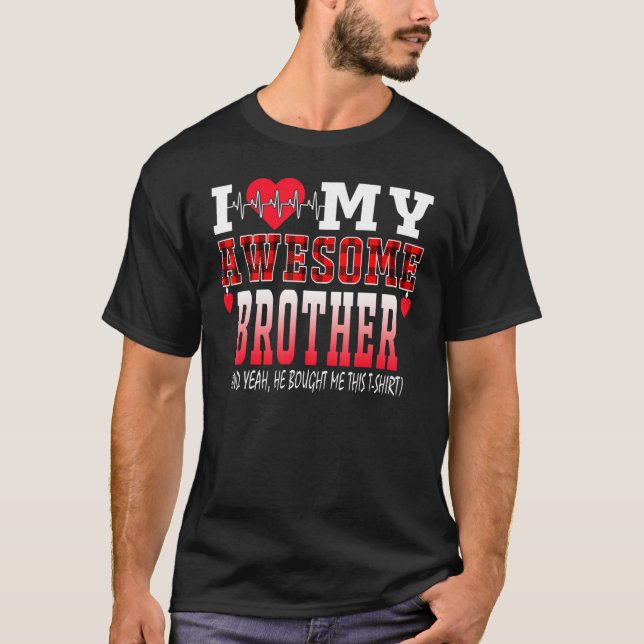 Camiseta Amo a mi increíble hermano y sí, él me compró esto (Anverso)
