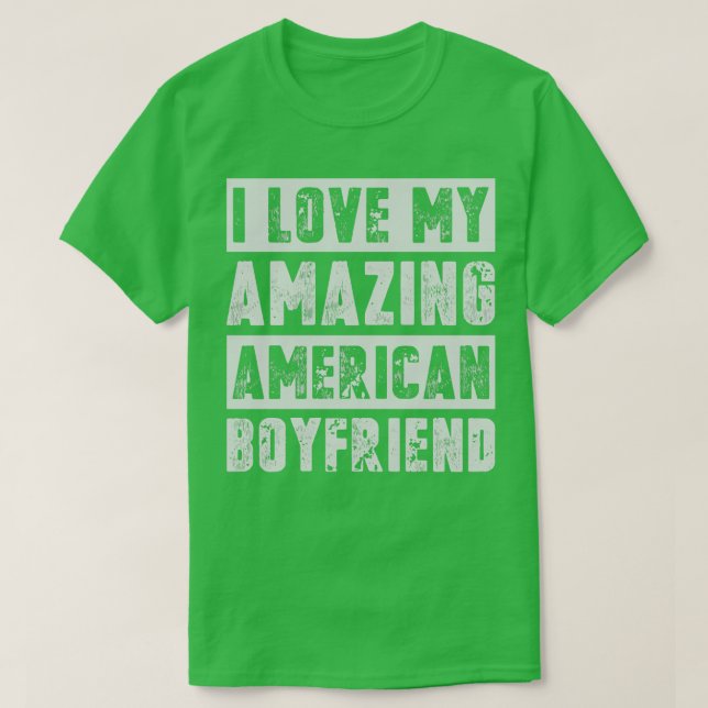 Camiseta Amo a mi increíble novio estadounidense (Diseño del anverso)