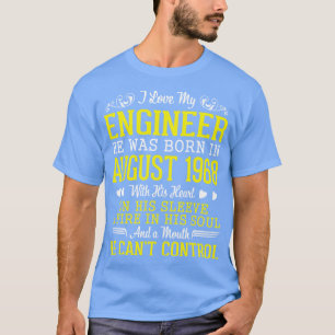 Camiseta Amo A Mi Ingeniero Que Nació En Agosto De 1968 Hap