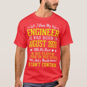 Camiseta Amo A Mi Ingeniero Que Nació En Agosto De 1970 Hap