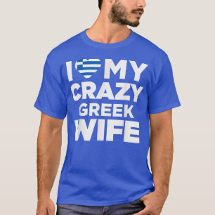 Camiseta Amo a mi loca esposa griega cutre a griega nativa