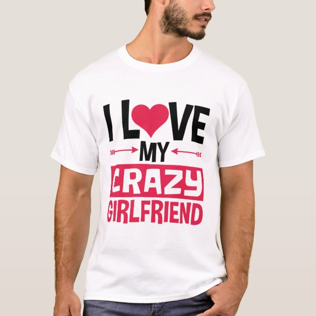Camiseta Amo A Mi Loca Novia Funny El día de San Valentín (Anverso)