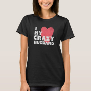 Camiseta Amo a mi loca pareja de esposos casados Groo