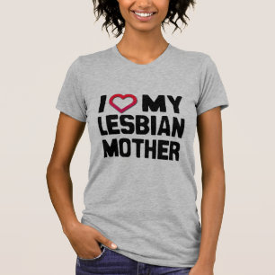 CAMISETA AMO A MI MADRE LESBIANA -