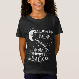 Camiseta Amo a mi mamá a la luna y de vuelta