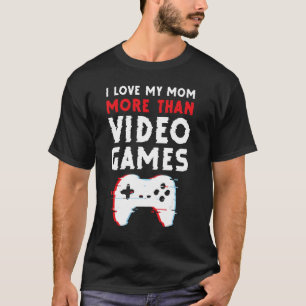 Camiseta Amo a mi mamá más que a los videojuegos Motheru201