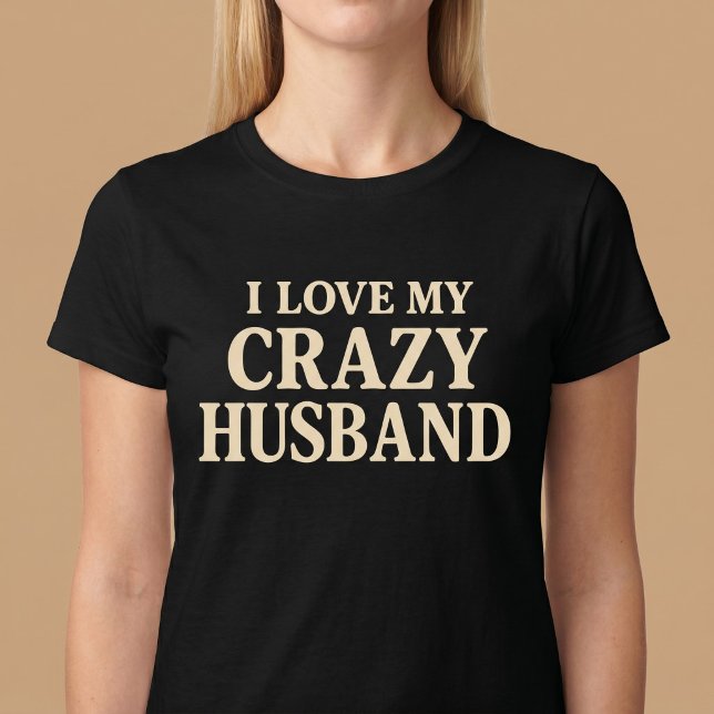 Camiseta Amo a mi marido loco (Subido por el creador)