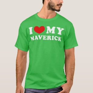 Camiseta Amo a mi Maverick Me encanta mi Maverick divertido