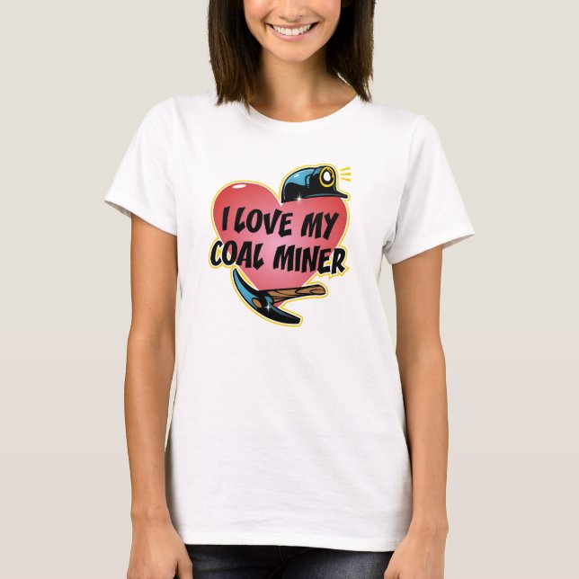 CAMISETA AMO A MI MINERO DE CARBÓN (Anverso)