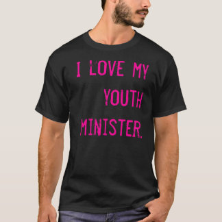 Camiseta Amo a mi ministro de la juventud