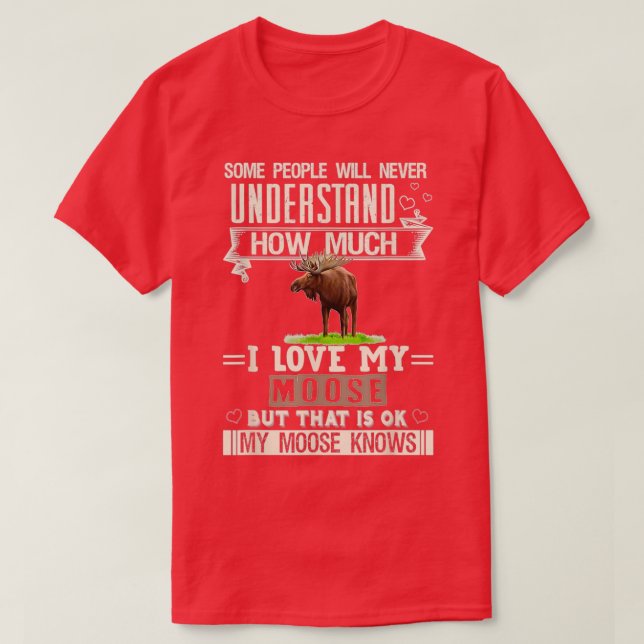 Camiseta Amo a mi Moose Funny Mooses Amantes Hombres Mujere (Diseño del anverso)