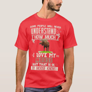 Camiseta Amo a mi Moose Funny Mooses Amantes Hombres Mujere