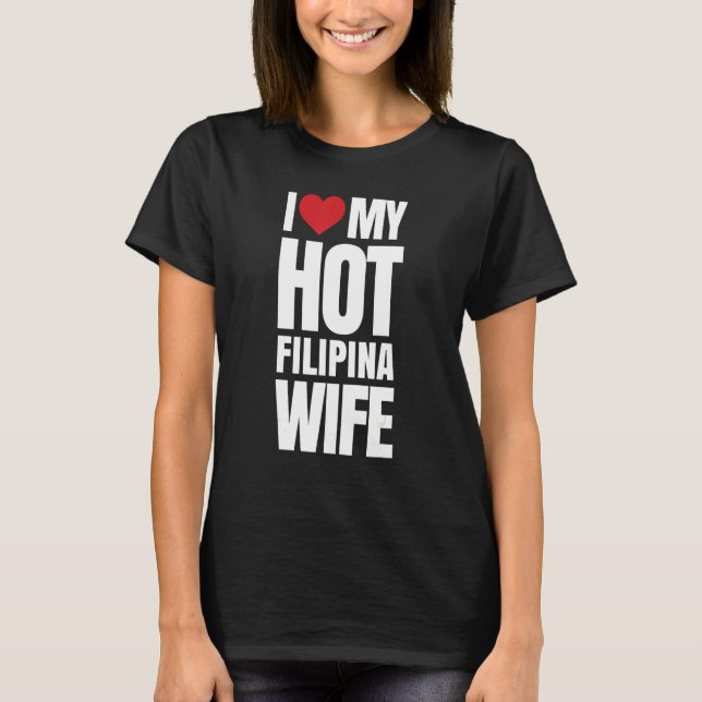 Camiseta Amo A Mi Mujer Filipina Caliente (Anverso)