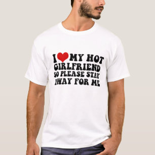 Camiseta Amo a mi novia caliente, así que por favor, aléjat
