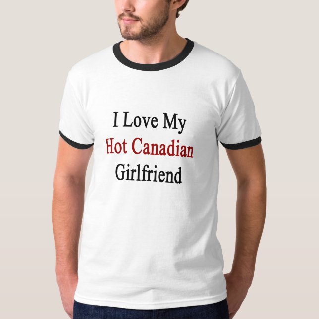 Camiseta Amo a mi novia canadiense caliente (Anverso)