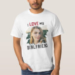 Camiseta Amo a mi novia Grunge Personalizado.<br><div class="desc">¡Un gran regalo para tu novio! Camiseta fotográfica personalizado que dice que AMO A MI NOVIA en una foto de tipografía esporádica grunge en un frío corte de mascarillas. Personalización simple y sencilla.</div>