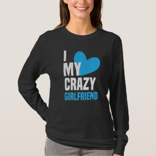 Camiseta Amo a mi novia loca  Me encanta mi novia 