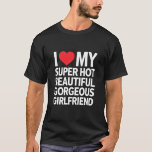 Camiseta Amo a mi novia súper caliente, hermosa y preciosa