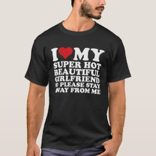 Camiseta Amo a mi novia súper caliente y hermosa así que po