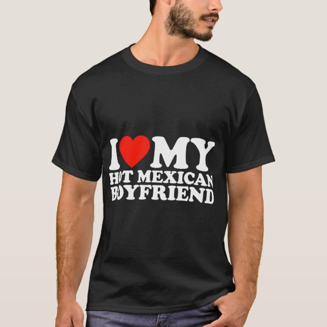 Camiseta Amo A Mi Novio Caliente Amo A Mi Boyf Caliente Mex (Anverso)