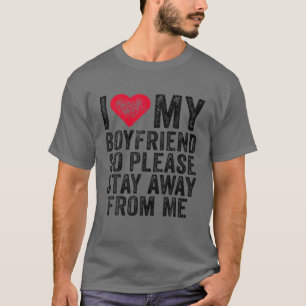 Camiseta Amo a mi novio Corazón Rojo Así que por favor mant