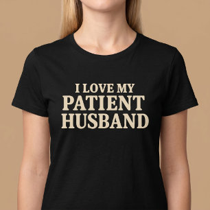 Camiseta Amo a mi paciente esposo