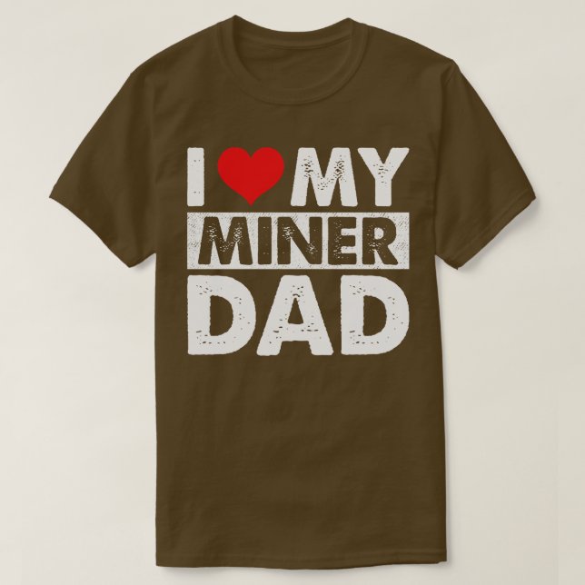 Camiseta Amo A Mi Padre Minero (Diseño del anverso)