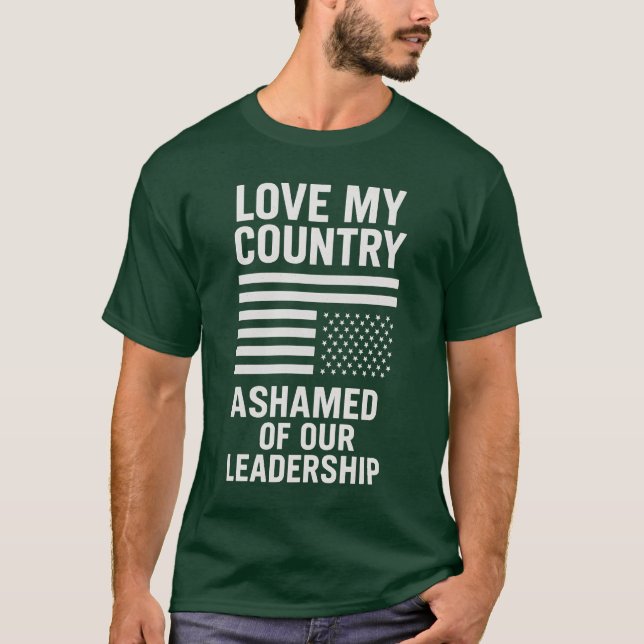 CAMISETA AMO A MI PAÍS. ASHAMED DE NUESTRO LIDERAZGO. (Anverso)