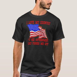 Camiseta Amo a mi país es el gobierno el que molesta