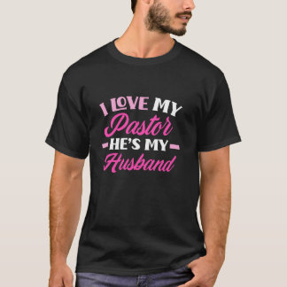 Camiseta Amo a mi pastor es mi marido pastor gracioso