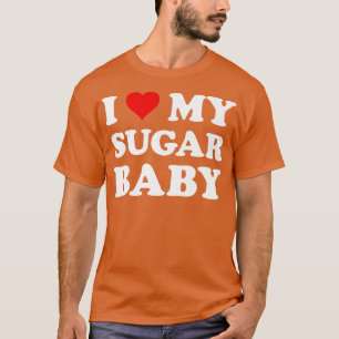 Camiseta Amo a mi Sugar Baby  Esposa divertida Mamá Novia 