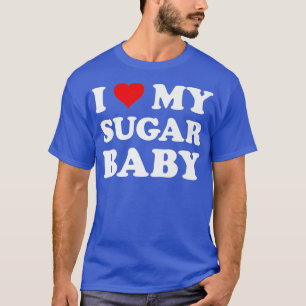 Camiseta Amo a mi Sugar Baby  Esposa divertida Mamá Novia 