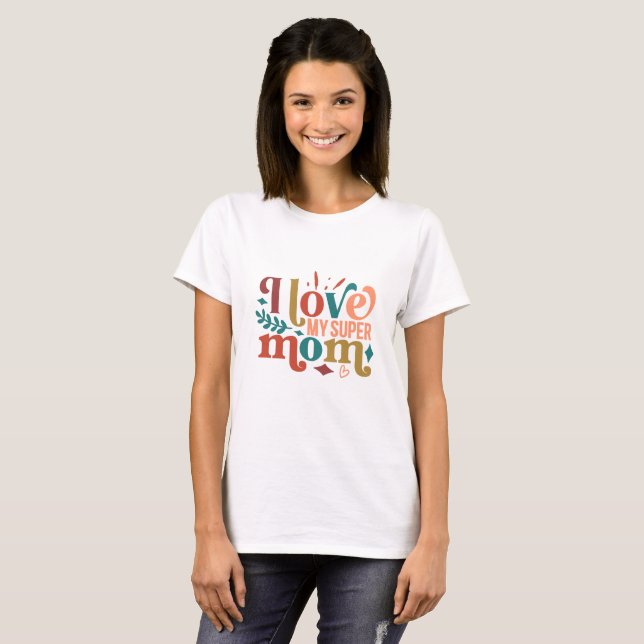 Camiseta Amo a mi súper mamá tipografía retro (Anverso completo)