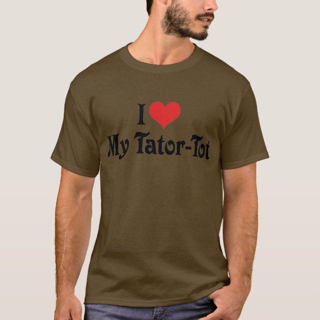 Camiseta Amo a mi Tator-Tot (Anverso)