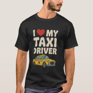 Camiseta Amo a mi taxista divertido diseño de taxi