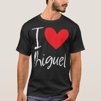 Camiseta Amo a Miguel Nombre Hombre Personalizado BFF Amigo
