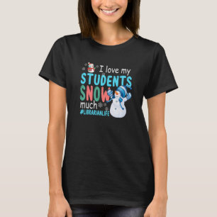 Camiseta Amo a mis alumnos tanto como la nieve Vida de bibl